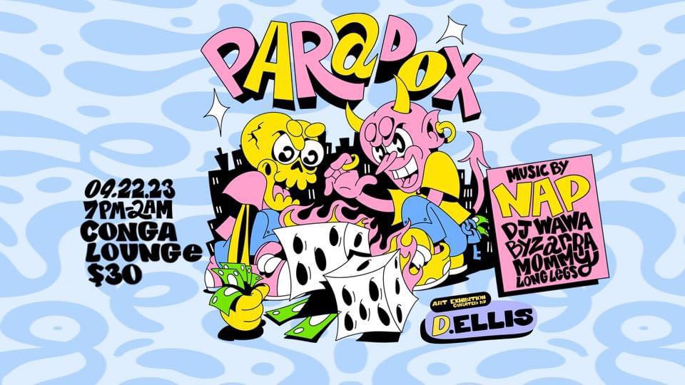 PARADOX 09.22.23 featuring NAP + DJ WAWA